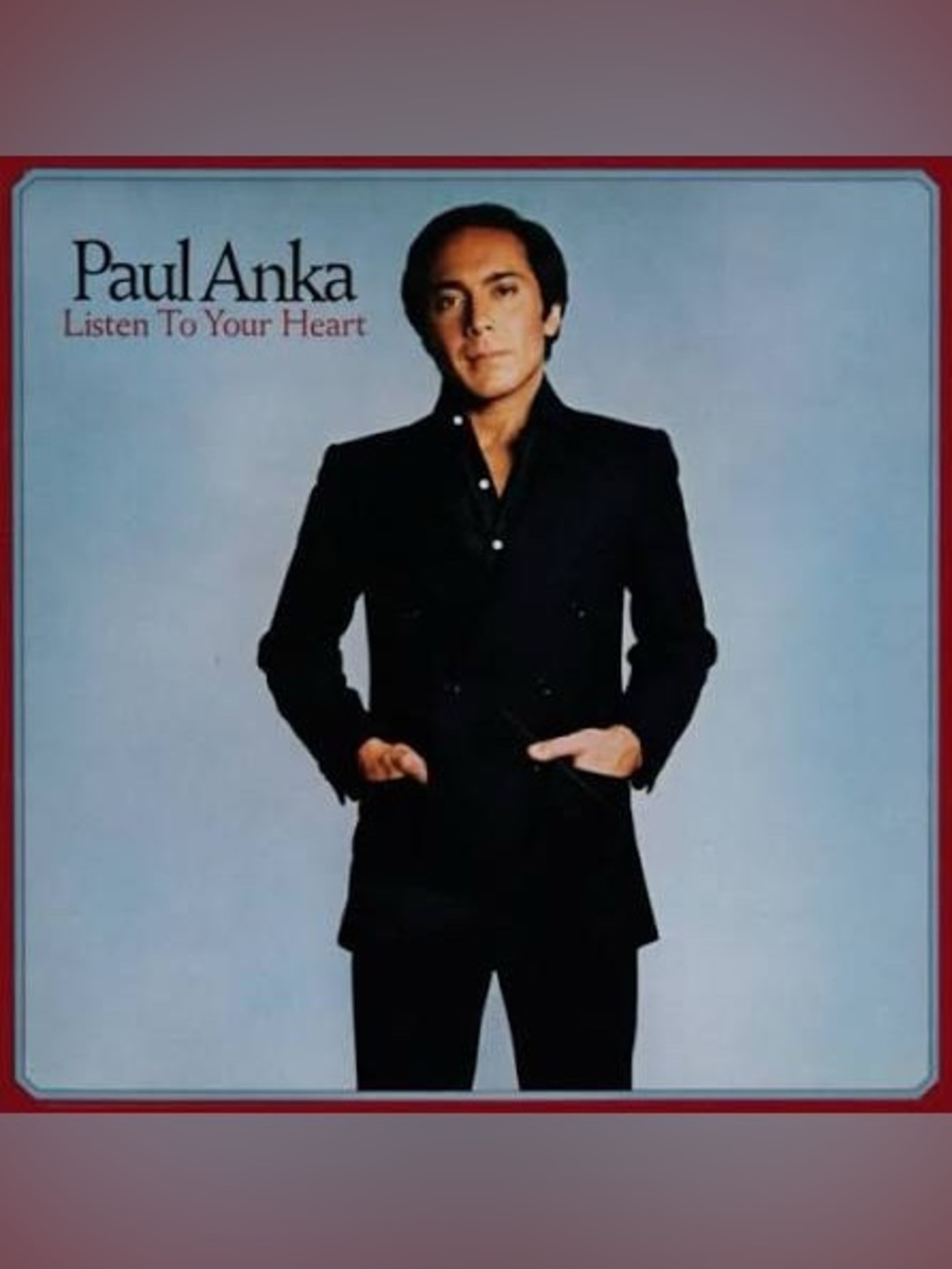 3/$30 Paul Anka “Listen To Your Heart” vinyl